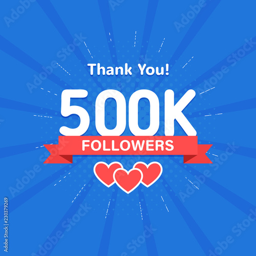Thank you 500000 or 500k followers. Congratulation card. Web Social media concept. Blogger celebrates a many large number of subscribers.
