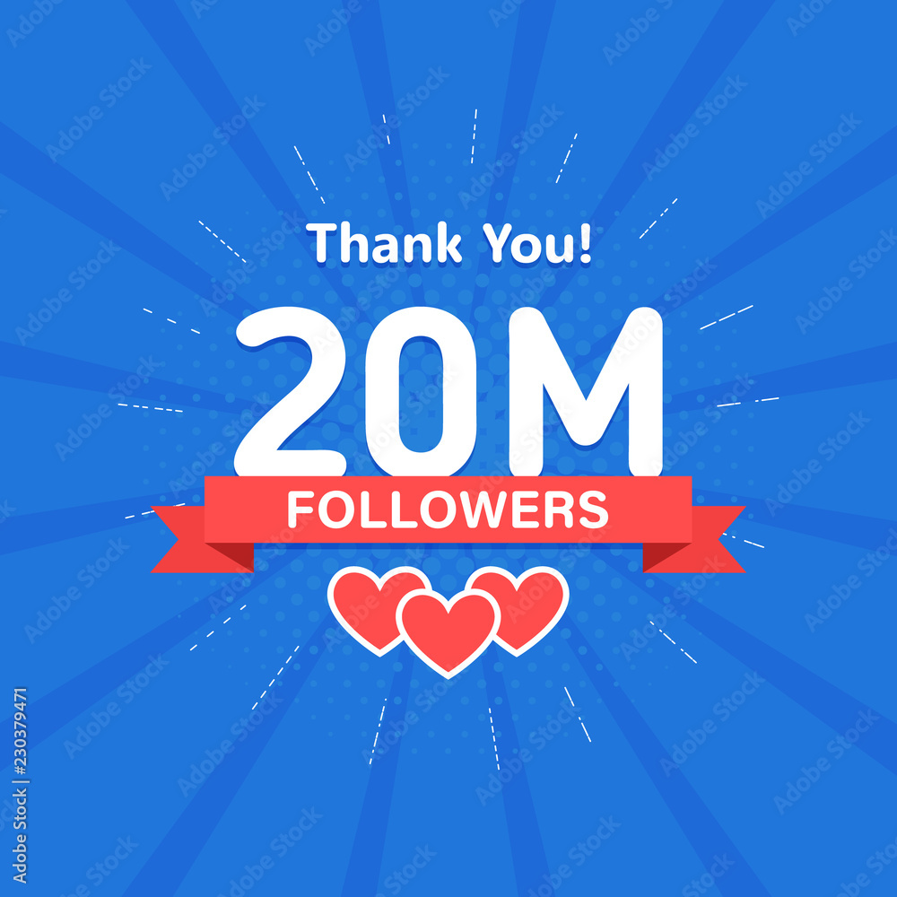 Thank you 20000000 or 20m followers. Congratulation card. Web Social media concept. Blogger celebrates a many large number of subscribers.