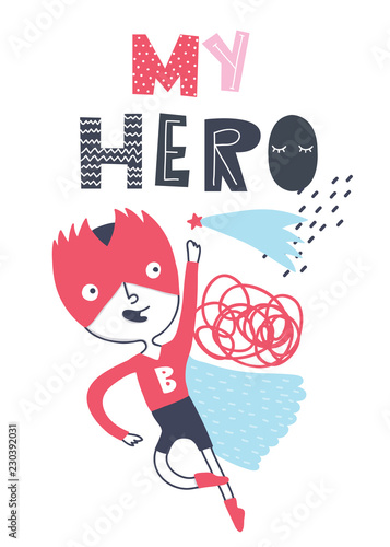 My hero. Super kid greeting card. Hand drawn vector illustration