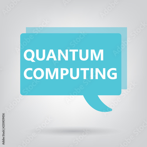Quantum computing written on a speech bubble- vector illustration