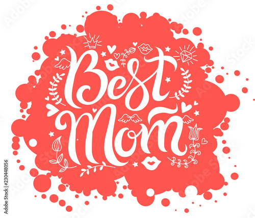 Lettering best mom on red spot background