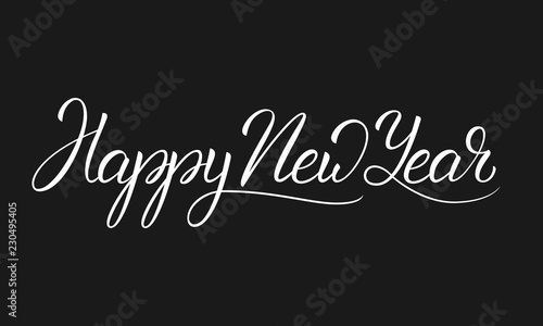 Happy New Year. Lettering calligraphy for New Year celebration.