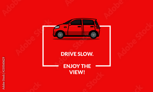 Drive slow Enjoy the view Poster Design