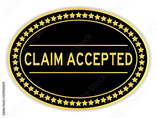 Gold and black color oval sticker with word claim accepted on white background