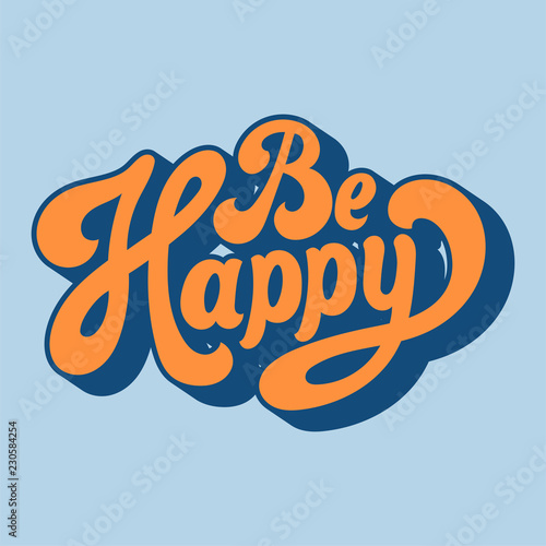 Be happy typography style illustration