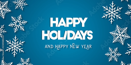 Happy Holidays and Happy New Year with decorative white snowflakes and blue background. Vector illustration.
