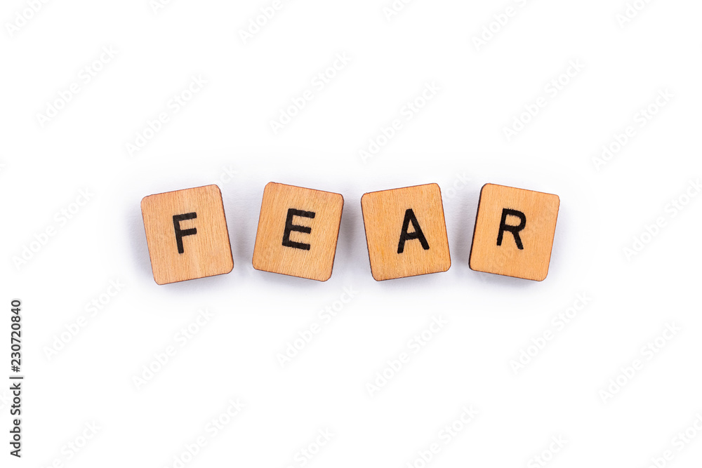 The word FEAR The word FEAR