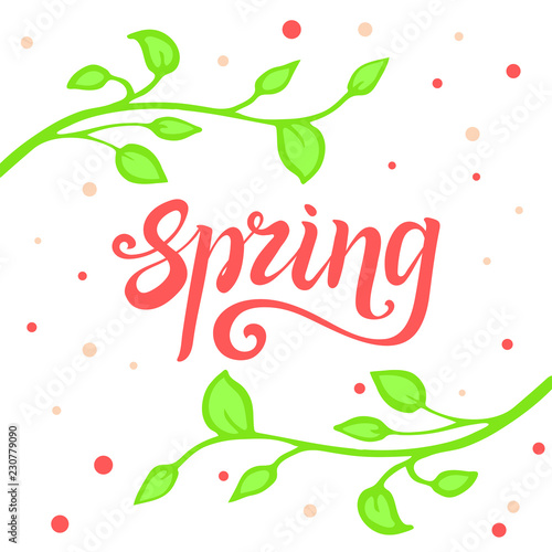 Spring lettering. bright spring illustration with twigs and foliage