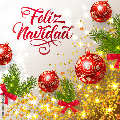 Feliz Navidad lettering with shining confetti and bright baubles. Christmas greeting card. Handwritten text, calligraphy. For leaflets, brochures, invitations, posters or banners.