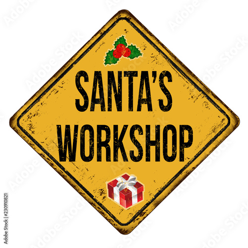 Santa's workshop vintage rusty metal sign