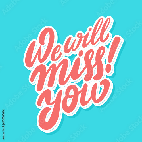 We will miss you. Farewell card.
