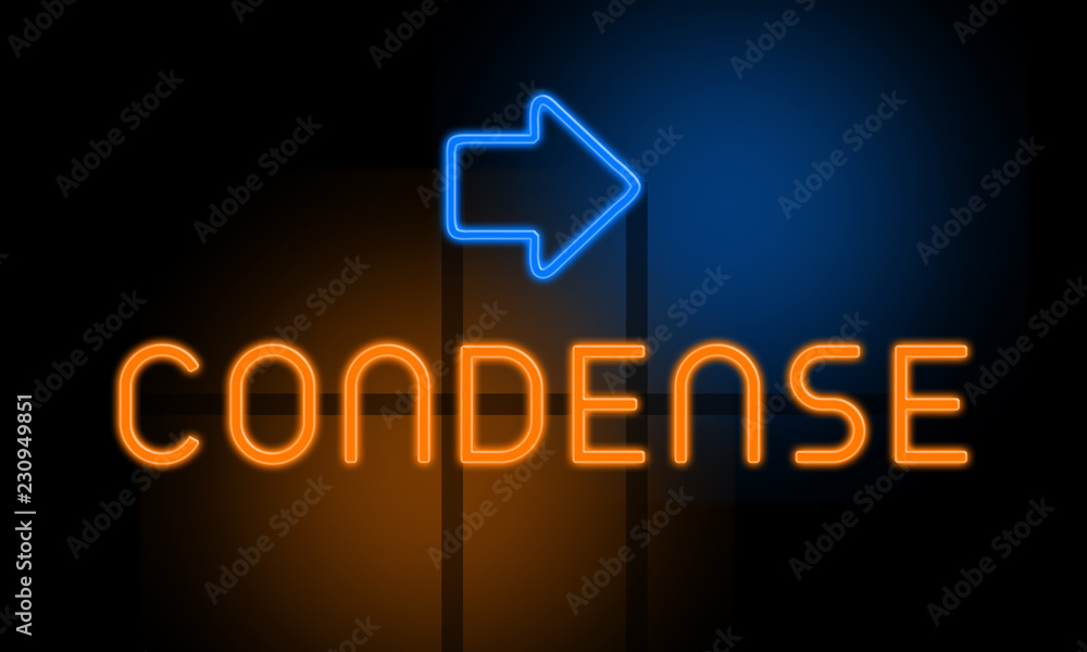 Fototapeta premium Condense - orange glowing text with an arrow on dark background