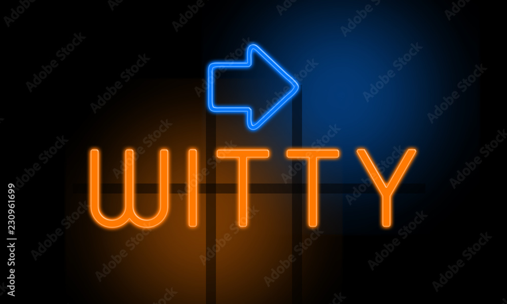 Witty - orange glowing text with an arrow on dark background Witty - orange glowing text with an arrow on dark background