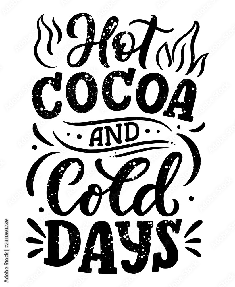 Hot cocoa hand lettering composition. Hand drawn quote for Christmas signs, cafe, bar and restaurant Hot cocoa hand lettering composition. Hand drawn quote for Christmas signs, cafe, bar and restaurant