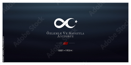 10 Kasim November 10 death day Mustafa Kemal Ataturk , first president of Turkish Republic. translation Turkish. November 10, respect and remembe, vector illustration.