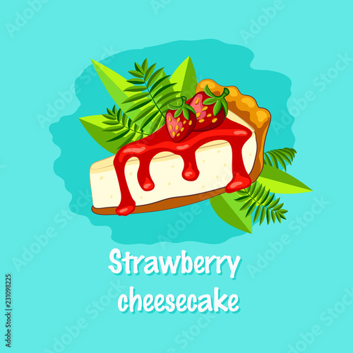 Strawberry cheesecake with berry on the turquoise