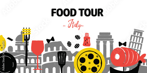 Food tour. Italy. Travel agency banner. Vector illustration. Different italian landmarks and food. Vector design.