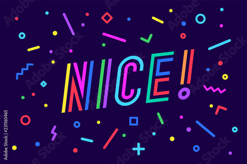 Nice. Banner, speech bubble, poster and sticker concept, geometric style with text Nice. Message nice for banner, poster, web. Bright color phrase, graphic on dark blue background. Vector Illustration