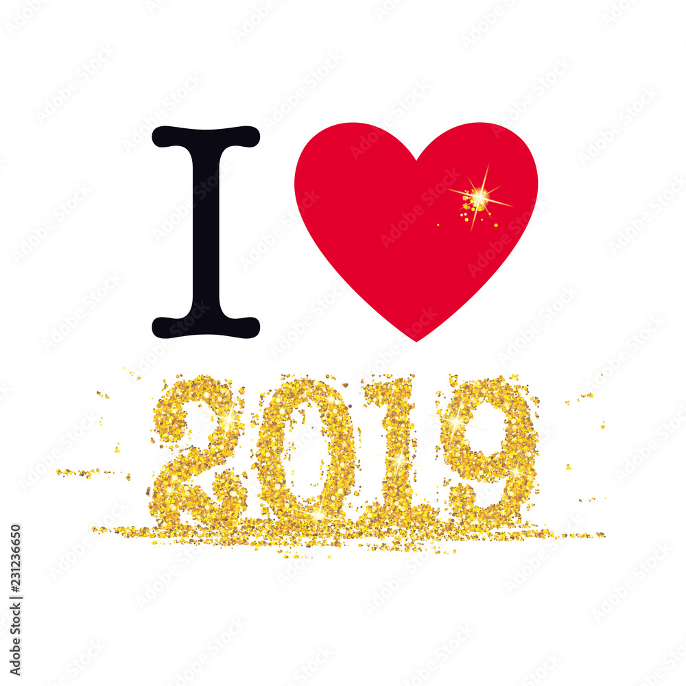 I LOVE 2019 I LOVE 2019