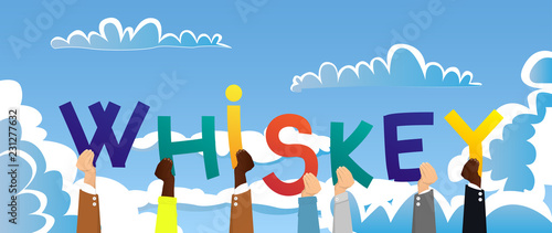 Diverse hands holding letters of the alphabet created the word Whiskey. Vector illustration.