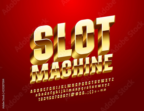 Vector Casino label Slot Machine. Golden 3D Font. Luxury royal Alphabet Letters, Numbers and Symbols.