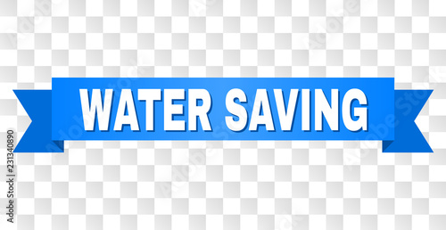 WATER SAVING text on a ribbon. Designed with white caption and blue stripe. Vector banner with WATER SAVING tag on a transparent background.