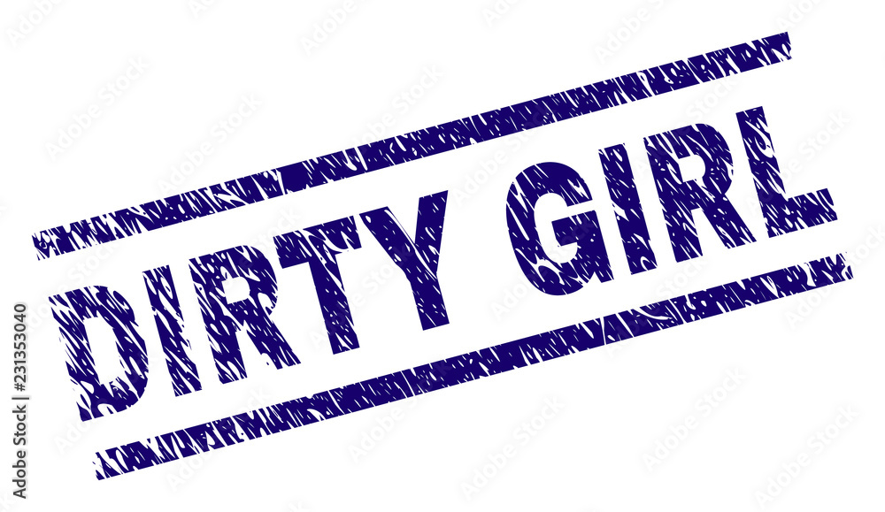 DIRTY GIRL seal print with distress style. Blue vector rubber print of