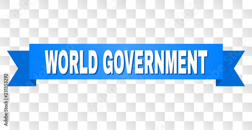 WORLD GOVERNMENT text on a ribbon. Designed with white caption and blue stripe. Vector banner with WORLD GOVERNMENT tag on a transparent background.