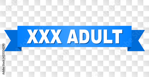 XXX ADULT text on a ribbon. Designed with white title and blue tape. Vector banner with XXX ADULT tag on a transparent background.