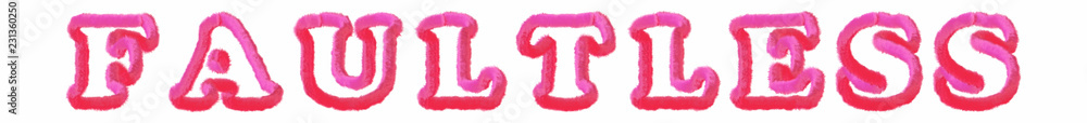 Faultless - clear pink text written on white background Faultless - clear pink text written on white background