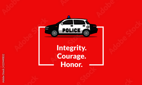 Integrity Courage Honor Poster with Police Car Vector Illustration