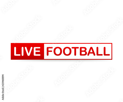 Live Football streaming Icon, Badge, Button for broadcasting or online football stream. Vector illustration.