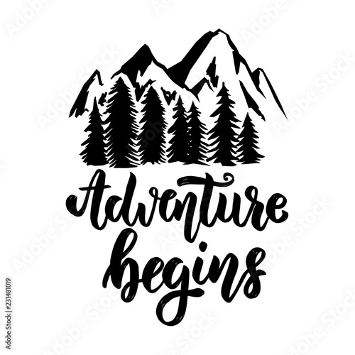 Adventure begins. Hand drawn lettering phrase with mountains. Design element for logo, label, emblem, sign, poster, t shirt.