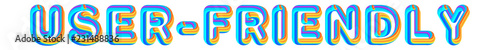 User-friendly - colorful text written on white background
