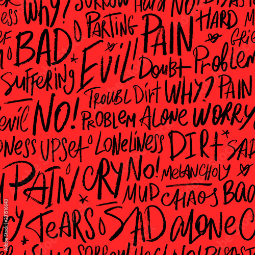 Vector seamless pattern with the bad words Pain, dirt, upset, angry, evil, tears and others. Handwritten pattern