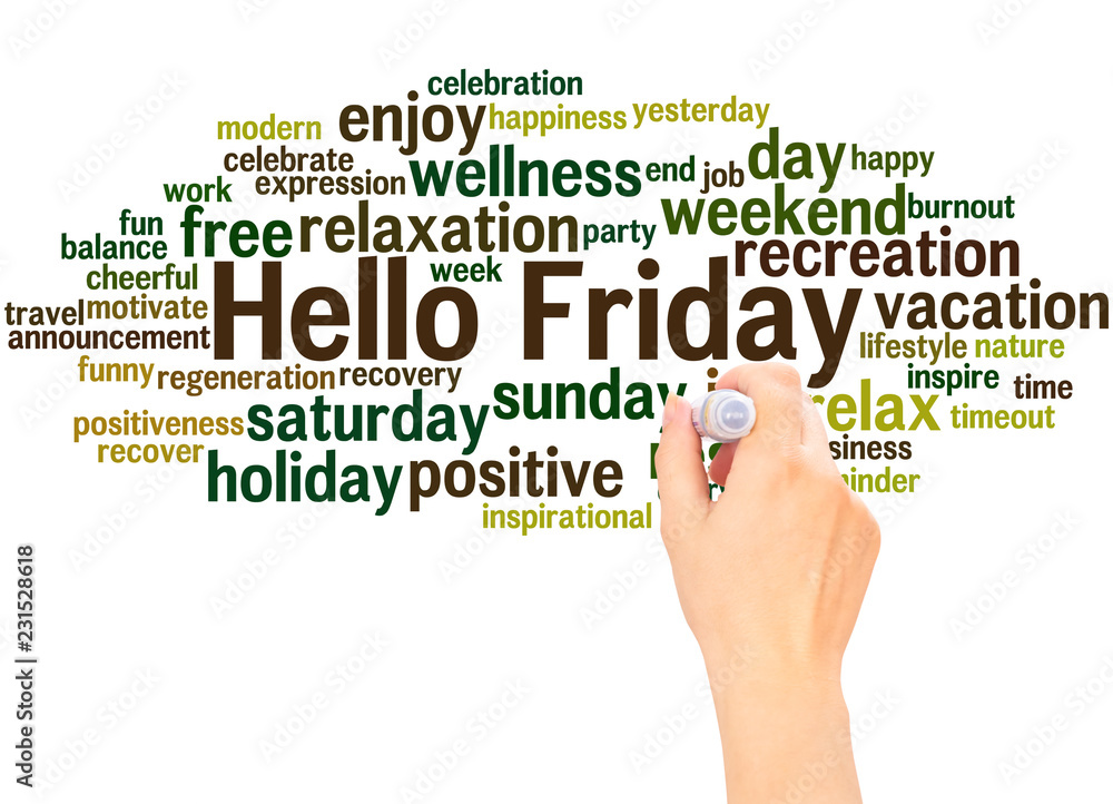 Hello Friday word cloud hand writing concept Hello Friday word cloud hand writing concept