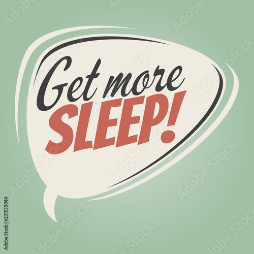 get more sleep retro speech balloon