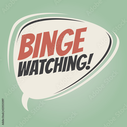 binge watching retro speech balloon