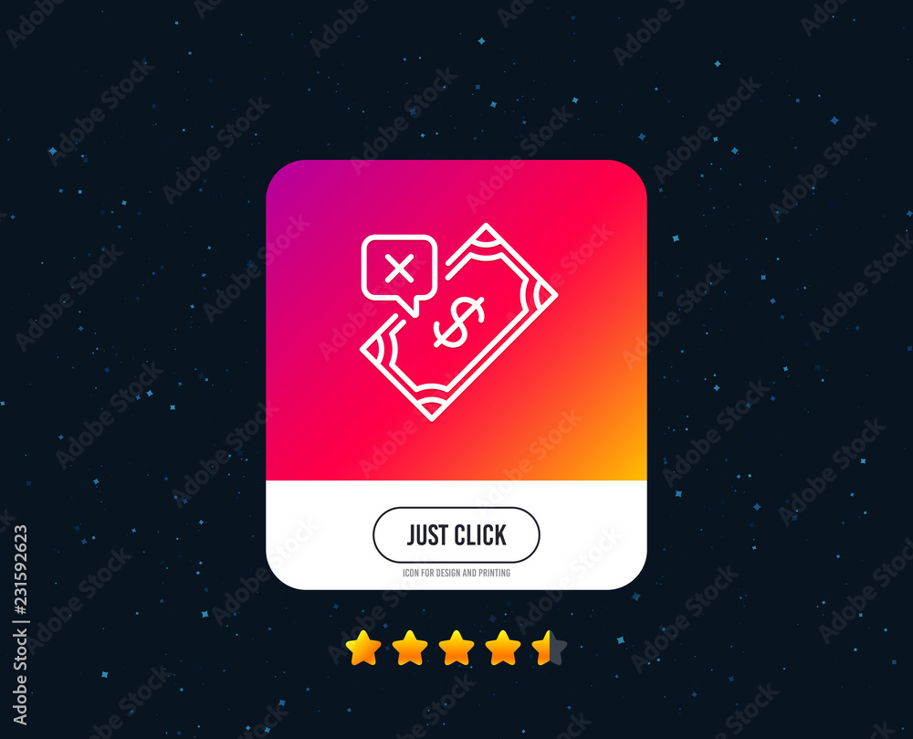 Rejected Payment line icon. Dollar money sign. Finance symbol. Web or internet line icon design. Rating stars. Just click button. Vector Rejected Payment line icon. Dollar money sign. Finance symbol. Web or internet line icon design. Rating stars. Just click button. Vector
