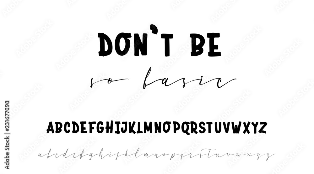 Don't be so basic slogan or interior poster. Handwritten calligraphy elegant script and bold for gift cards Don't be so basic slogan or interior poster. Handwritten calligraphy elegant script and bold for gift cards