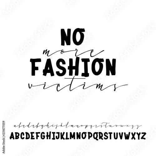 No more fashion victims. Handwritten calligraphy elegant script and bold for gift cards
