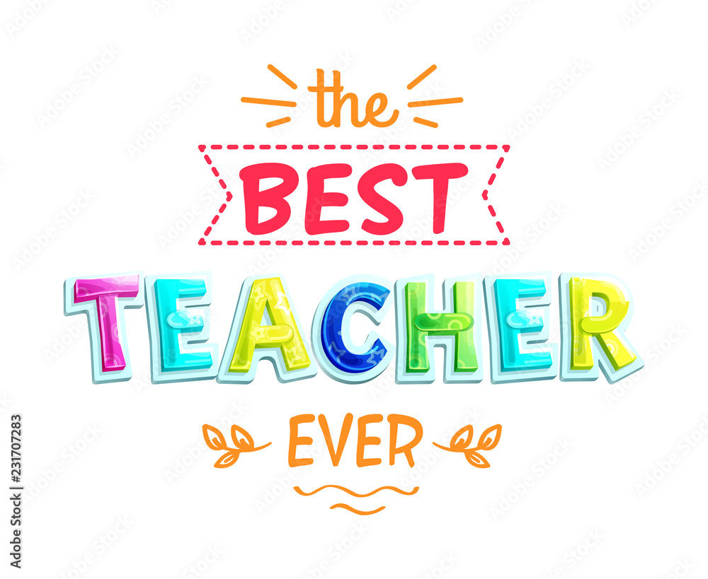 Best Teacher Ever White Poster Vector Illustration Best Teacher Ever White Poster Vector Illustration