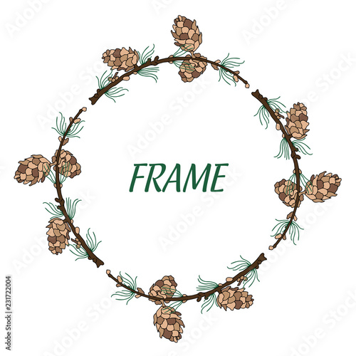FRAME with twigs and larch cones on a white background. Vector illustration