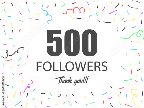 The vector thanks card for network friends with colorful confetti. Thank you 500 followers.