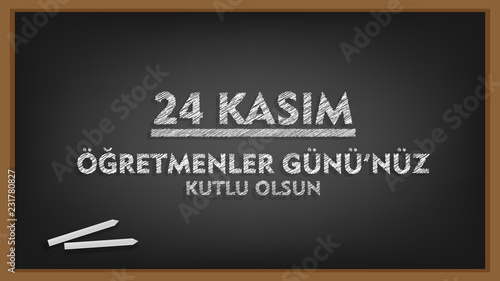 vector illustration, (24 kasim, ogretmenler gunu kutlu olsun, siyah tahta uzerinde) translation, 24 november, happy teachers day on black board