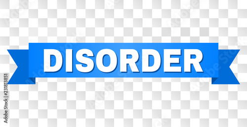 DISORDER text on a ribbon. Designed with white title and blue tape. Vector banner with DISORDER tag on a transparent background.
