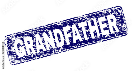 GRANDFATHER stamp seal imprint with grunge texture. Seal shape is a rounded rectangle with frame. Blue vector rubber print of GRANDFATHER text with grunge style.