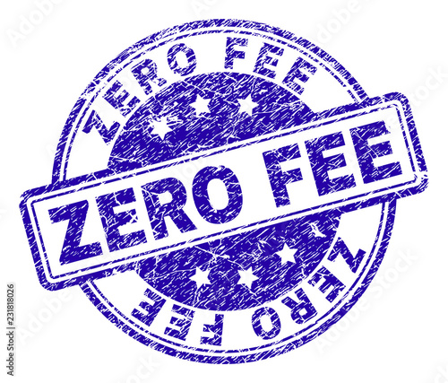ZERO FEE stamp seal watermark with grunge texture. Designed with rounded rectangles and circles. Blue vector rubber print of ZERO FEE label with scratched texture.