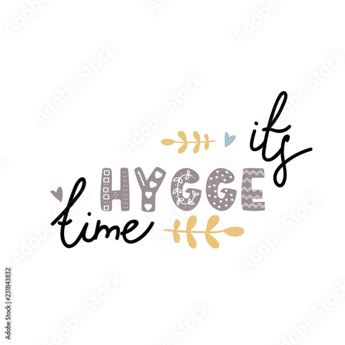 It's hygge time cozy home phrase. Handwritten illustration.