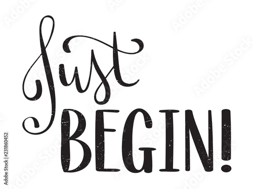 JUST BEGIN hand lettering banner
